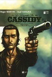 Roger Martin et Asaf Hanuka - La légende de Cassidy Tome 1 : 100 tueurs dans la plaine.