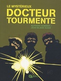 Jean-Blaise Djian et Alfredo Sommer - Le mystérieux docteur Tourmente.