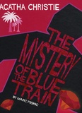 Marc Piskic - The mystery of the blue train.