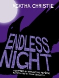 Agatha Christie et François Rivière - Endless Night.
