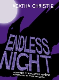 Agatha Christie et François Rivière - Endless Night.