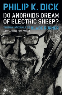 Philip K. Dick et Tony Parker - Do Androids Dream of Electric Sheep? - Tome 3.