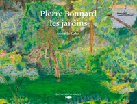 Isabelle Cahn - Pierre Bonnard, les jardins.