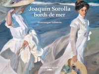 Dominique Lobstein - Joaquin Sorolla, bords de mer.