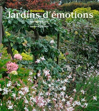 Jean-Marie Boëlle et Laurence Toussaint - Normandie, jardins d'émotions.