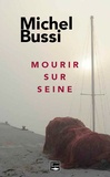 Michel Bussi - Mourir sur Seine.