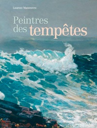 Laurent Manoeuvre - Peintres des tempêtes.