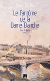 Dany Le Du - Ceux de Guitry Tome 2 : Le fantôme de la Dame Blanche - Pierre et Célestine (1829-1860).