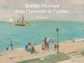 Sylvie Patin - Berthe Morisot, dans l'intimité de l'artiste.