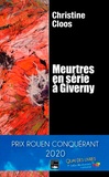 Christine Cloos - Meutres en série à Giverny.