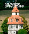 Sabine Derouard - Colombiers remarquables de Normandie.