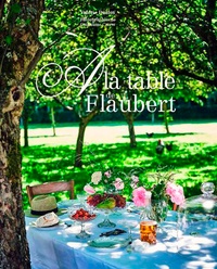 Valérie Duclos et Guillaume Czerw - A la table de Flaubert.