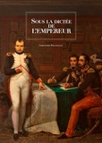 Christophe Pincemaille - Sous la dictée de l'Empereur.