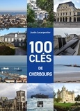 Justin Lecarpentier - 100 clés de Cherbourg.