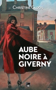 Christine Cloos - Aube noire à Giverny.