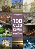Stéphane-William Gondoin - 100 clés d'histoires et légendes de Normandie.