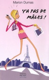 Marion Dumas - Y'a pas de mâles !.