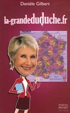 Danièle Gilbert - La-grandeduduche.fr.