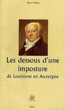 Pierre Mazet - Les dessous d'une imposture : de Louisiane en Auvergne.