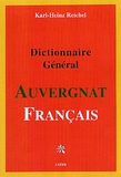 Karl-Heinz Reichel - Dictionnaire général Auvergnat-Français.