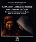 Jean-Paul Renard - La place et le rôle des femmes dans l'histoire de Cluny - En hommage à Ermengarde de Blesle, mère de Guillaume le Pieux.