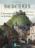 Bernard Boucheix - BOUCHEIX - L'Auvergne en héritage - nos ancêtres les gaulois.
