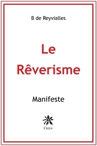 Reyvialles b. De et  Boucheix - Le Rêverisme - Manifeste.