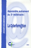 Laurence Le Bars et Stéphane Héroult - Apprendre autrement au 3e millénaire : la Cyberform@tion.