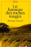 Monique Drouant - Le hameau des roches rouges.