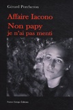 Gérard Porcheron - Affaire Iacono - Non papy je n'ai pas menti.