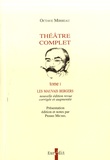 Octave Mirbeau - Théâtre complet - Pack en 4 volumes. Tome 1, Les mauvais bergers ; Tome 2, Les affaires sont les affaires ; Tome 3, Le foyer ; Tome 4, Farces et moralités.