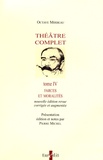Octave Mirbeau - Théâtre complet - Tome 4, Farces et moralités.