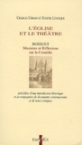Charles Urbain et Eugène Levesque - L'église et le théâtre - Maximes et Réflexions sur la comédie.