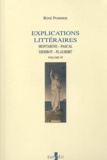 René Pommier - Explications littéraires - Volume 4, Montaigne, Pascal, Diderot, Flaubert.