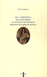 Yves Coirault - Les "Additions" de Saint-Simon au Journal de Dangeau - Perspectives sur la genèse des Mémoires.
