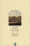 Michel Arrous - Stendhal et les choses de la nature - Actes du colloque de Paris-INHA, organisé par Stendhal aujourd'hui, 26-27 mars 2010.