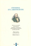 Michel Arrous - Stendhal et l'aristocratie - Actes du colloque de Paris-Sorbonne-Paris IV, 25-26 mars 2011.
