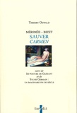Thierry Ozwald - Mérimée-Bizet, Sauver Carmen - Suivi de Im-posture de Glissant et de Sylvie Germain : un imaginaire fin de siècle.