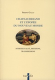 Pierino Gallo - Chateaubriand et l'épopée du Nouveau Monde - Intertextualité, imitations, transgressions.