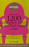  Marie Claire - Le guide des 1200 adresses déco et antiquaires à Paris.