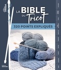  Phildar - La Bible du tricot - 300 points expliqués.