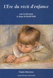 Alain Schaffner - L'Ere du récit d'enfance (en France depuis 1870).