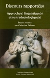 Catherine Delesse - Discours rapporté(s) - Approche(s) linguistique(s) et/ou traductologique(s).