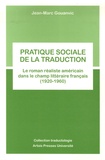 Jean-Marc Gouanvic - Pratique sociale de la traduction - Le roman réaliste américain dans le champ littéraire français (1920-1960).