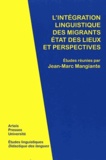 Jean-Marc Mangiante - L'intégration linguistique des migrants : état des lieux et perspectives.