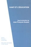 Jean-François Goubet - Kant et l'éducation.