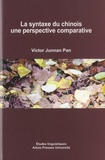 Victor Junnan Pan - La syntaxe du chinois - Une perspective comparative.