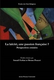 Ismaïl Ferhat et Bruno Poucet - La laïcité, une passion française ? - Perspectives croisées.