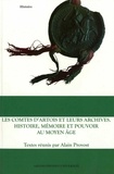 Alain Provost - Les comtes d'Artois et leurs archives - Histoire, mémoire et pouvoir au Moyen Age.