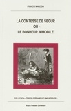 Francis Marcoin - La comtesse de Ségur ou Le bonheur immobile.